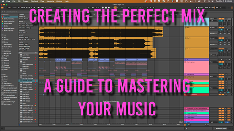 Crafting the Perfect Mix: A Guide to Mastering Your Music