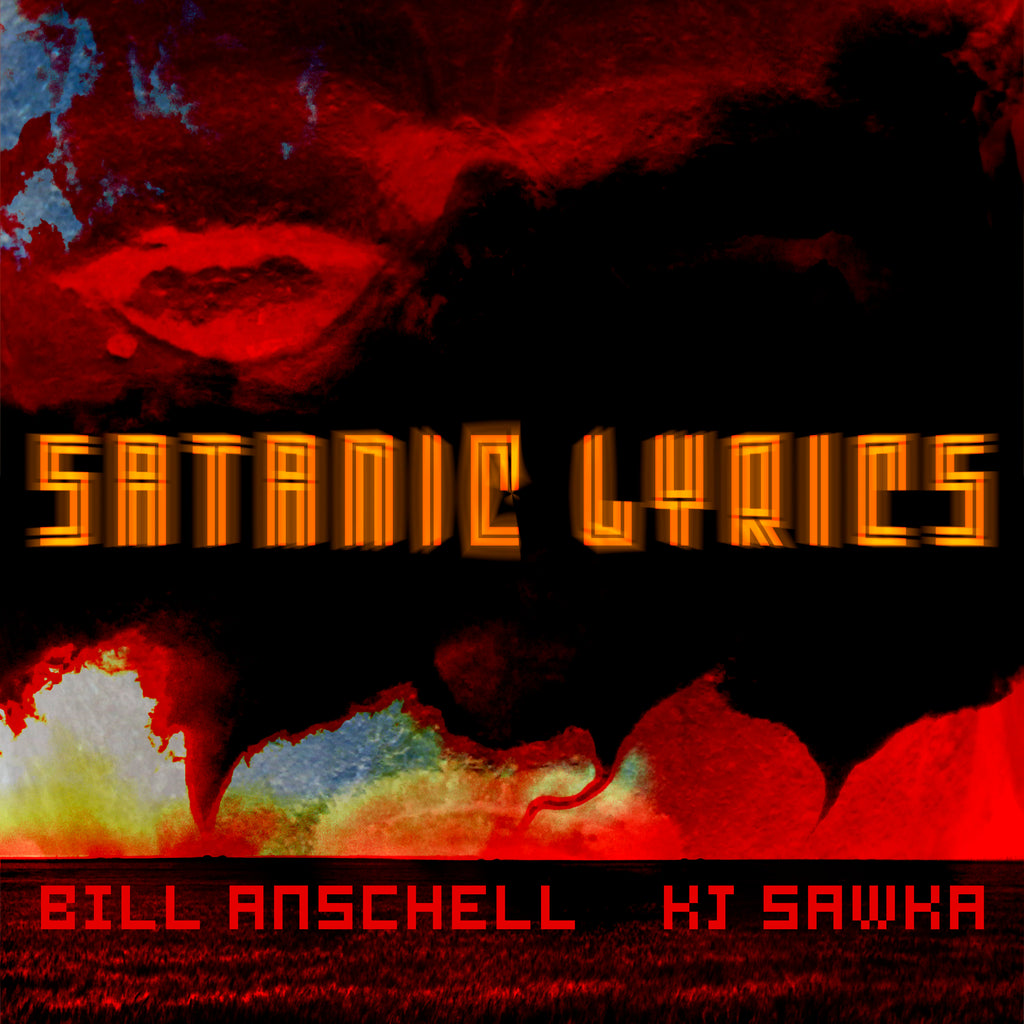KJ Sawka & Bill Anschell - Satanic Lyrics  - Impossible Records