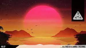 The Wind - All Fires & KJ Sawka