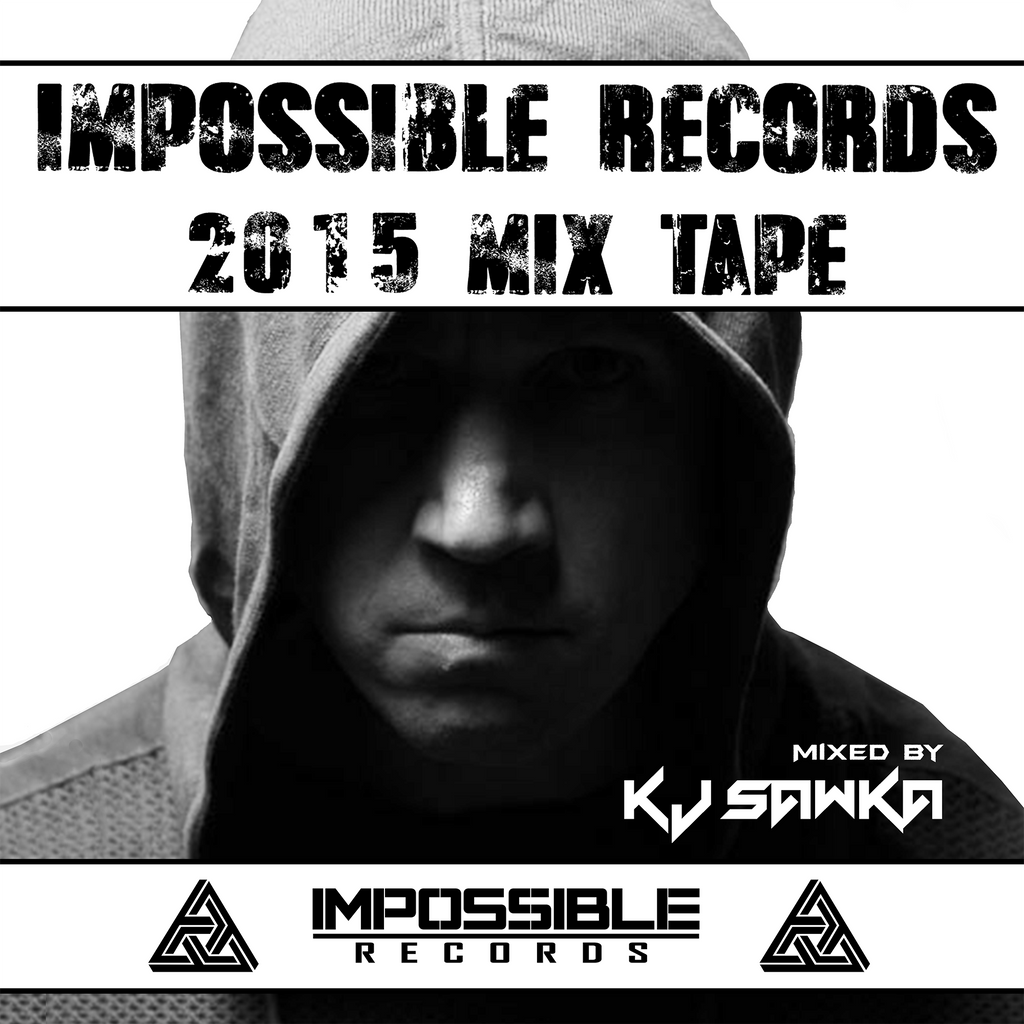 Impossible Records 2015 MixTape Mixed By KJ Sawka