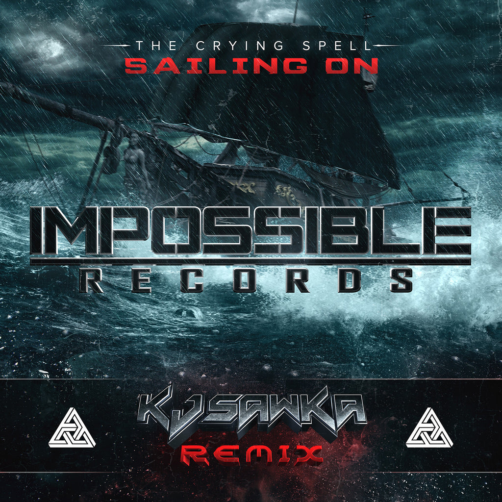 Sailing On by The Crying Spell - KJ Sawka Remix