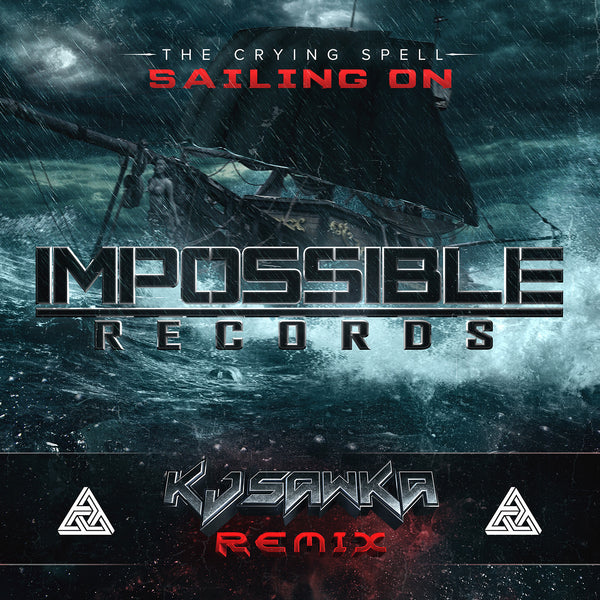 Sailing On by The Crying Spell - KJ Sawka Remix