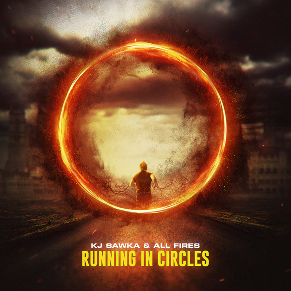 Running in Circles KJ Sawka & All Fires