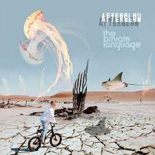 Afterglow - The Private Language