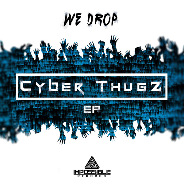 Cyber Thugz by We Drop