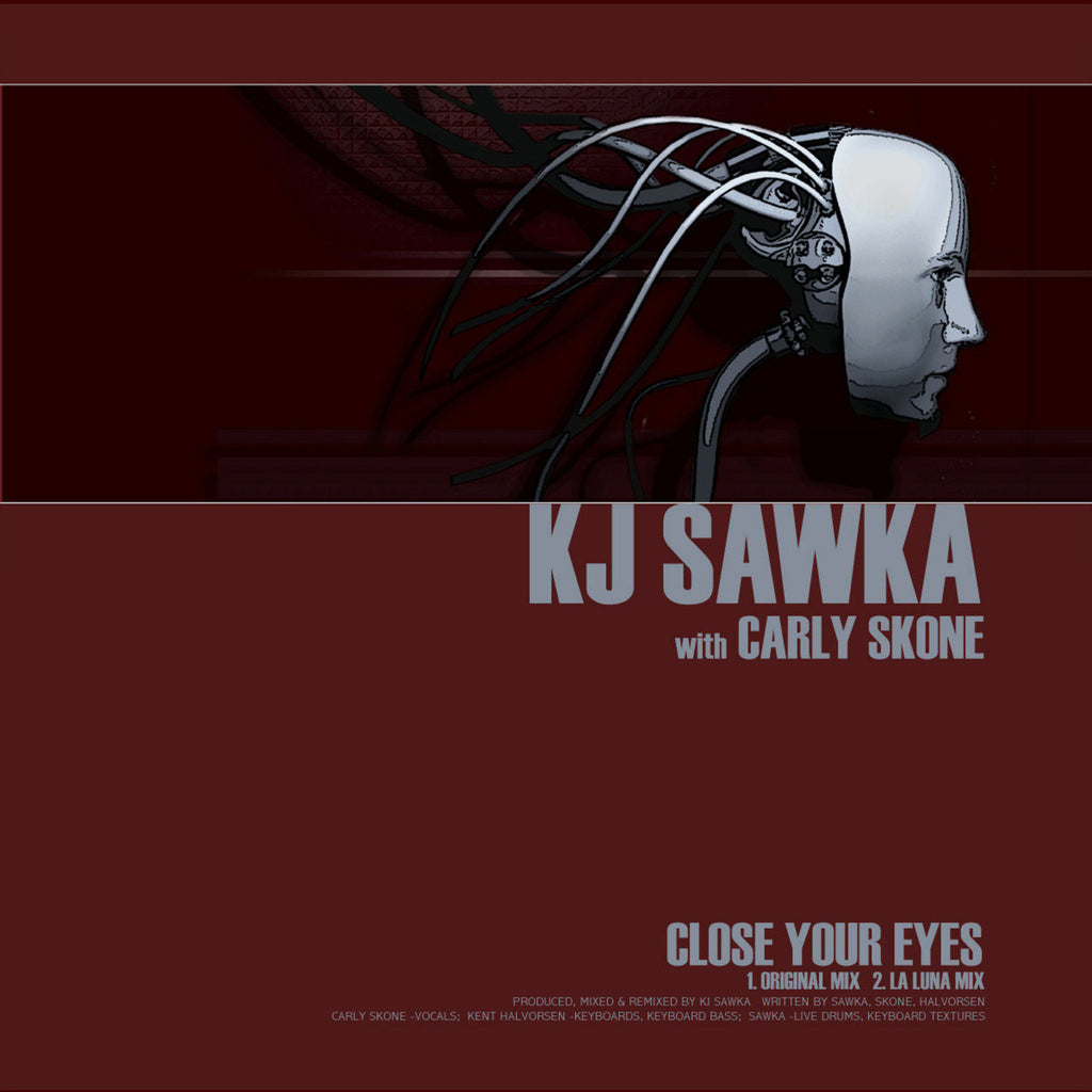 Close Your Eyes by KJ Sawka Feat Carly Skone (2005)